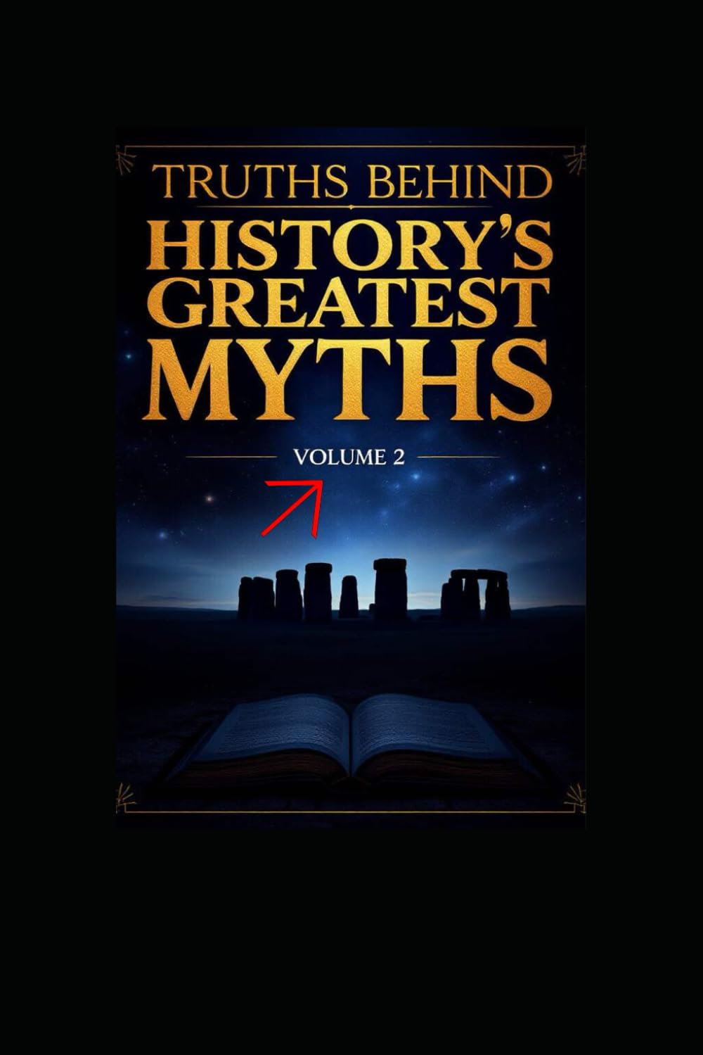 Truths Behind History's Greatest Myths VOLUME 2 | Vikings to Stone Henge | Challenge what you know about History!: UPDATED