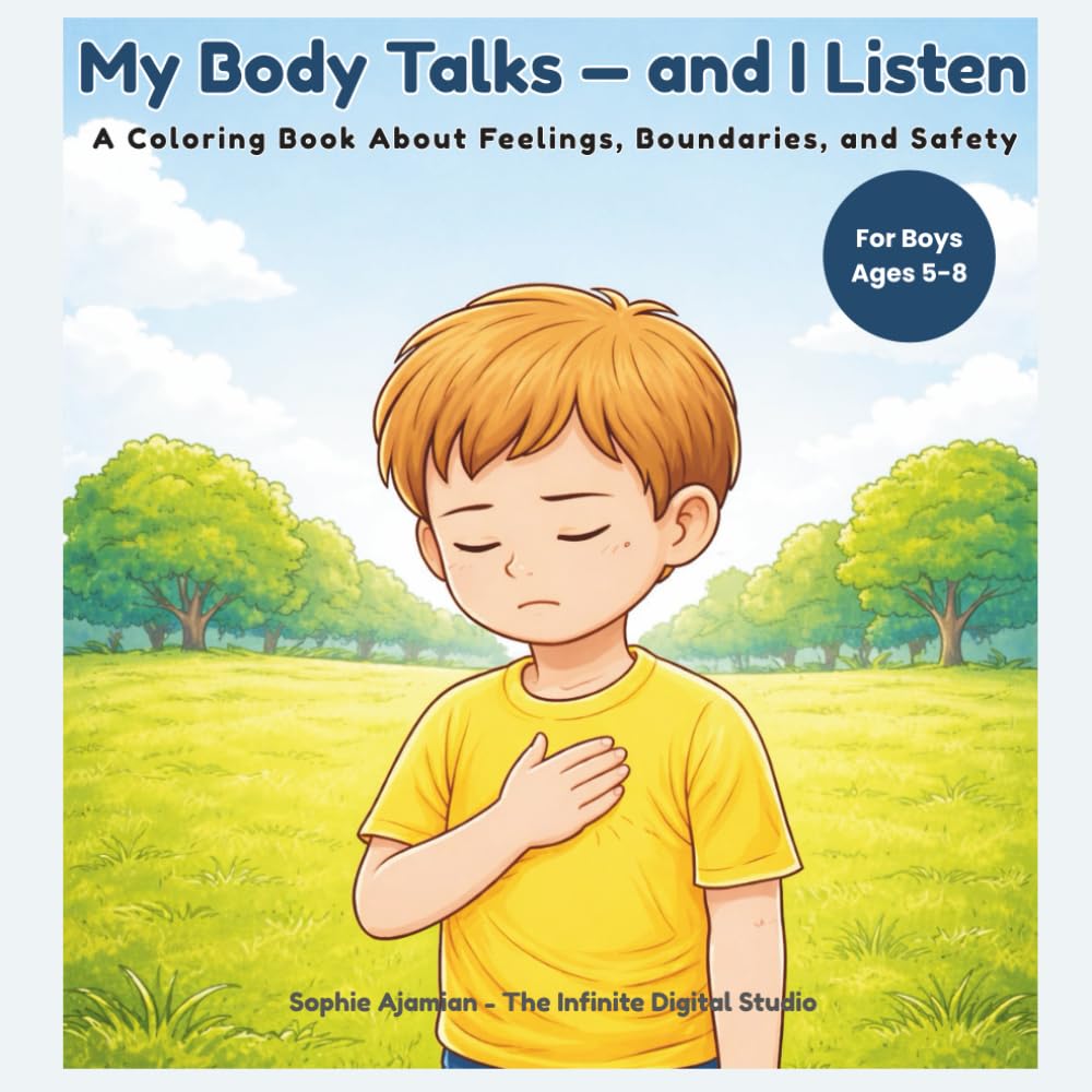 My Body Talks — and I Listen: A Coloring Book About Feelings, Boundaries, and Safety (Grow Safe & Strong – Coloring Stories for Kids)