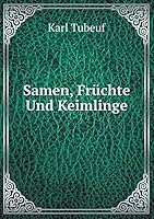 Samen, Früchte Und Keimlinge 5519115885 Book Cover