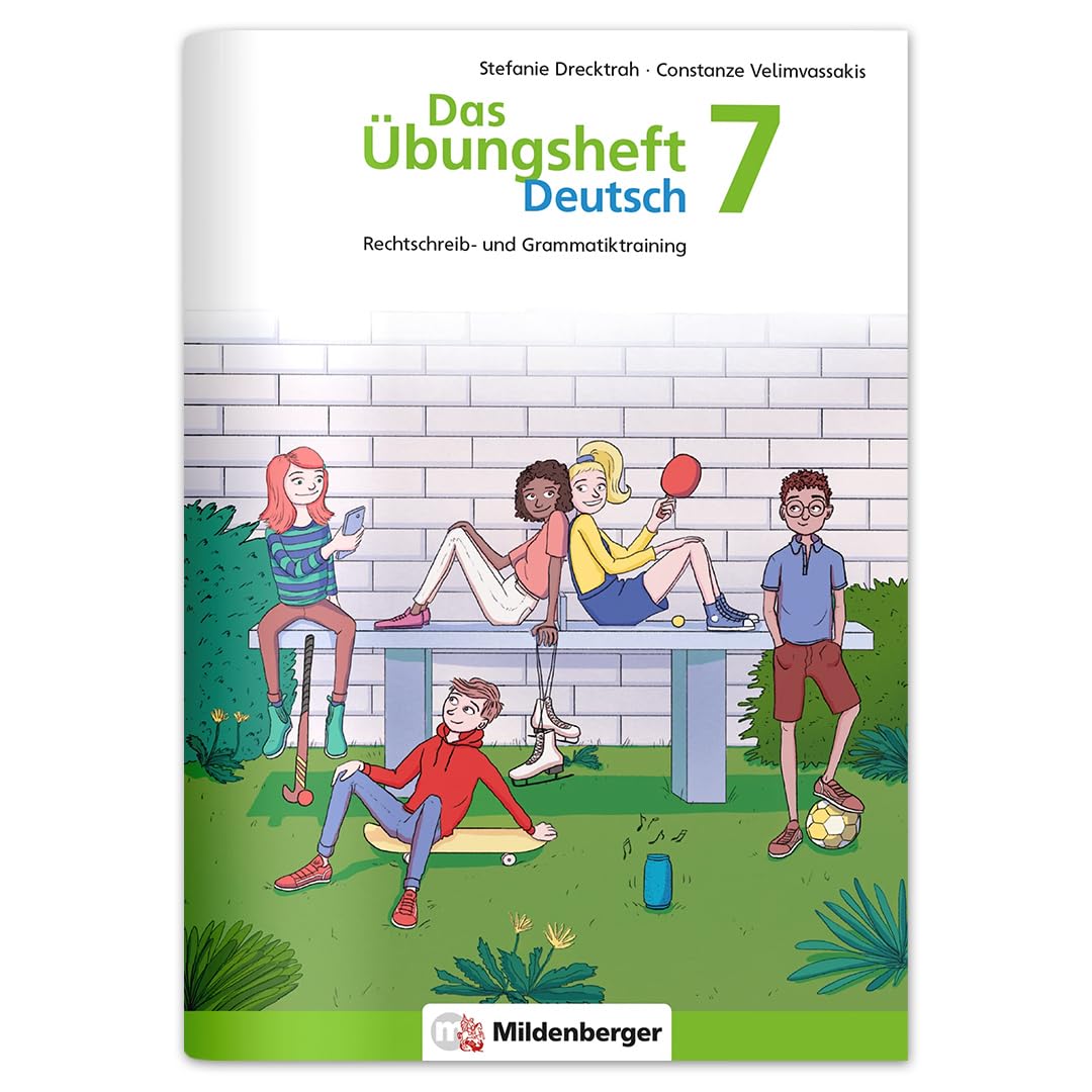 Das Übungsheft Deutsch 7: Rechtschreib- und Grammatiktraining