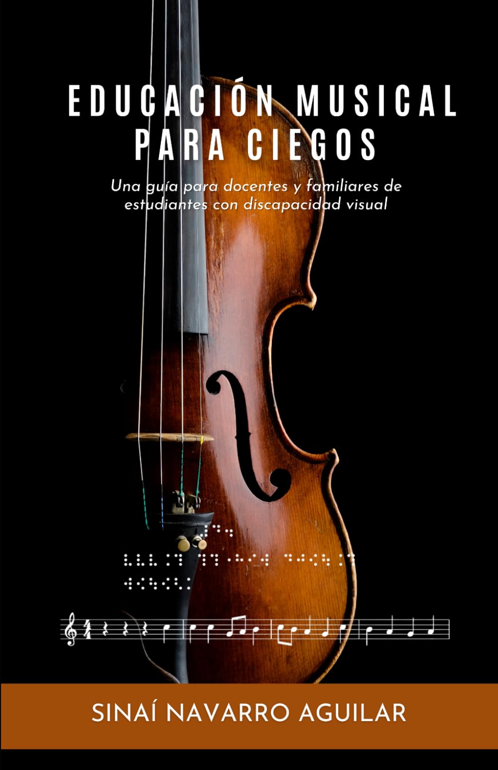 Educación Musical para Ciegos: Una guía para docentes y familiares de estudiantes con discapacidad visual