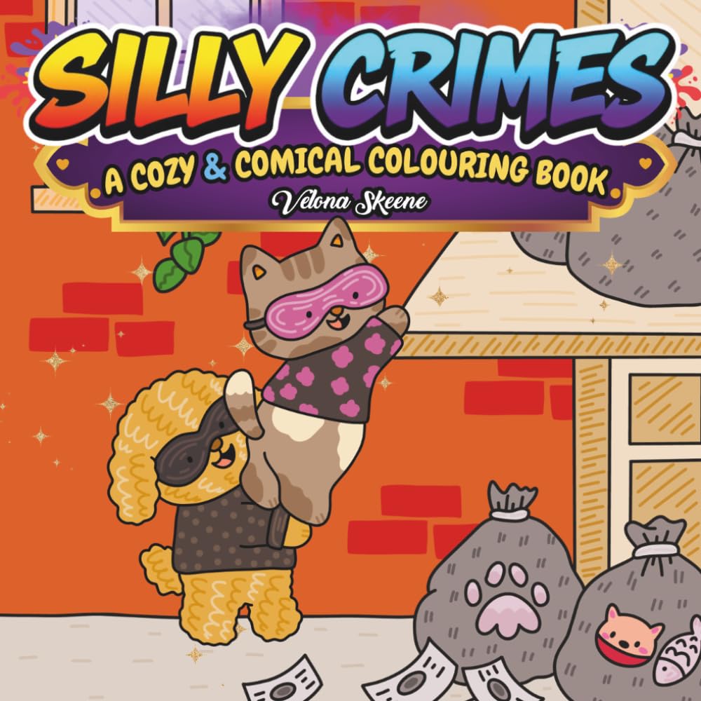 Silly Crimes: A Cozy & Comical Colouring Book