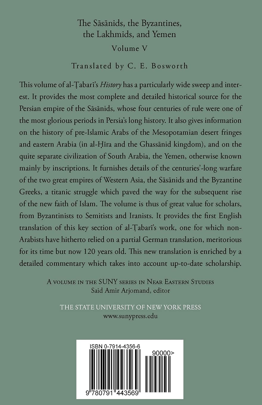 The History of al-Tabari Vol. 5: The Sasanids, the Byzantines, the Lakhmids, and Yemen