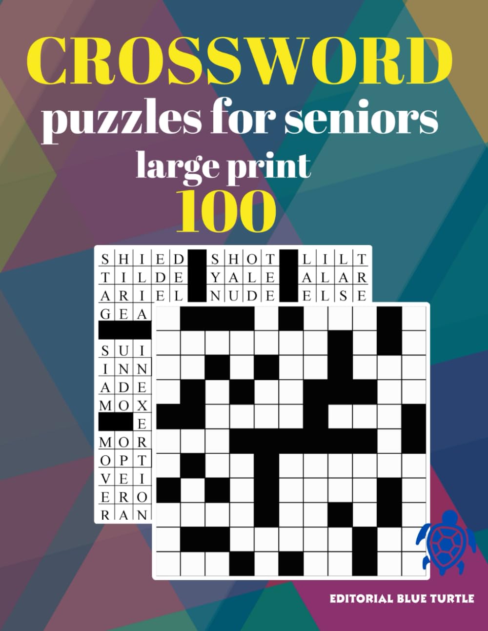 100 large print crossword puzzles for seniors Editorial Blue Turtle: Stay Sharp and Relaxed: Thoughtfully Designed Puzzles for Seniors!