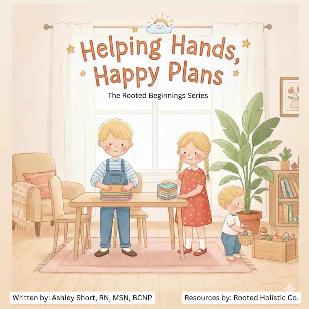 Helping Hands, Happy Plans (The Rooted Beginnings Series)