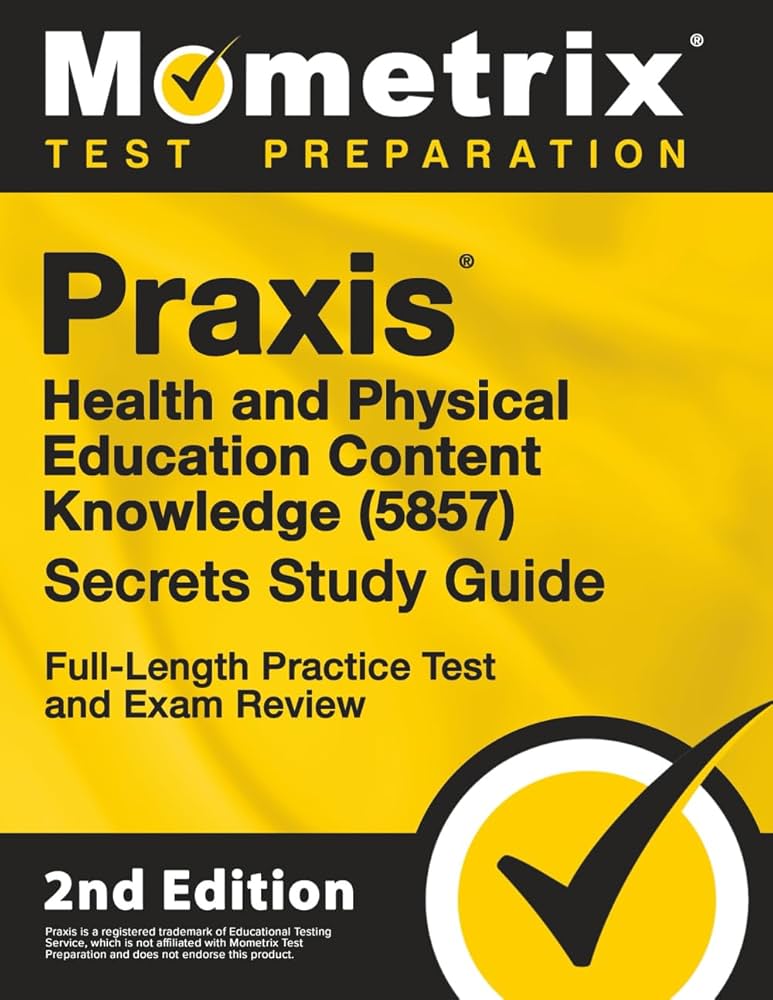 Praxis Health and Physical Education Content Knowledge 5857