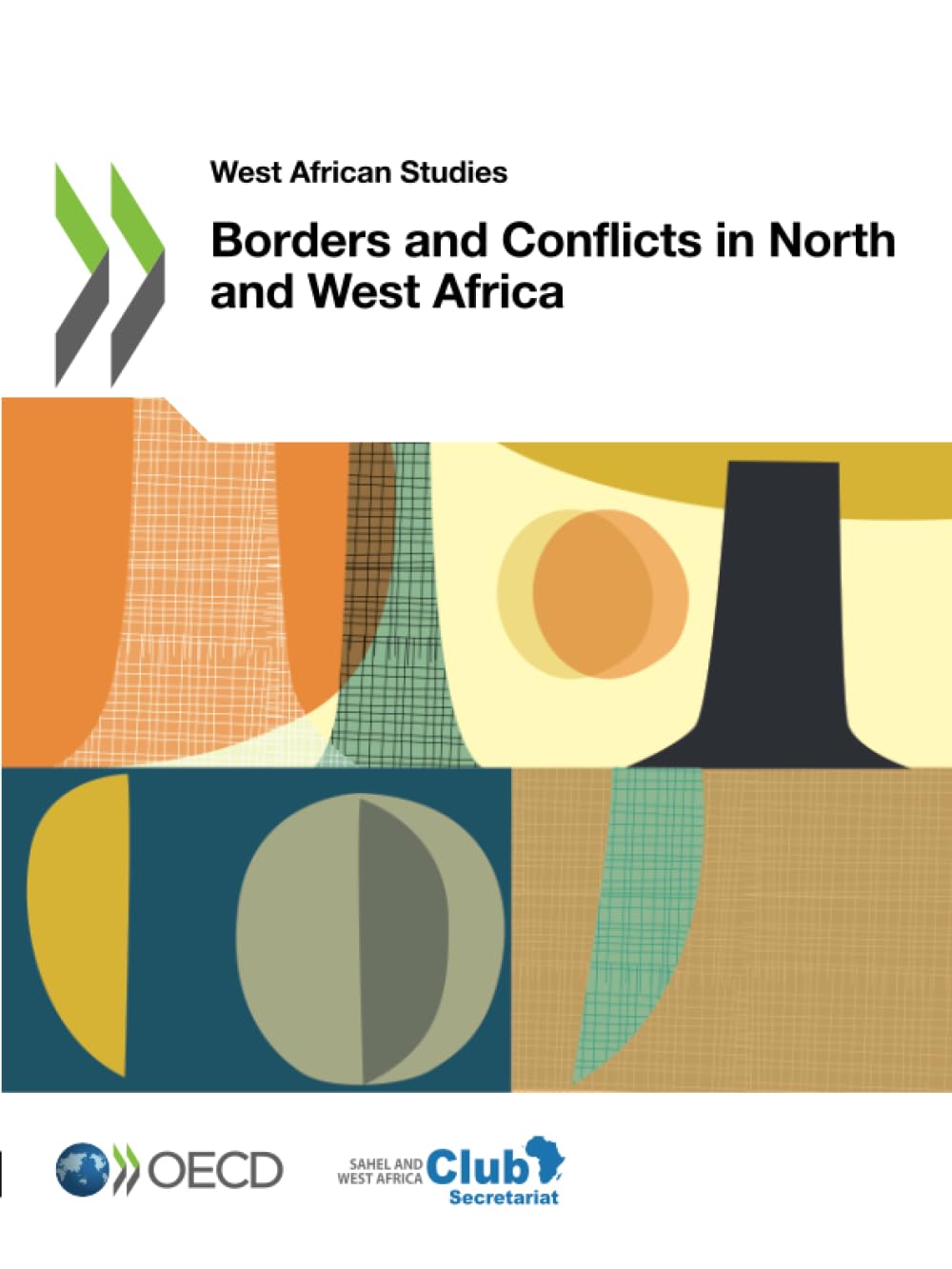 Borders and Conflicts in North and West Africa (West African Studies)