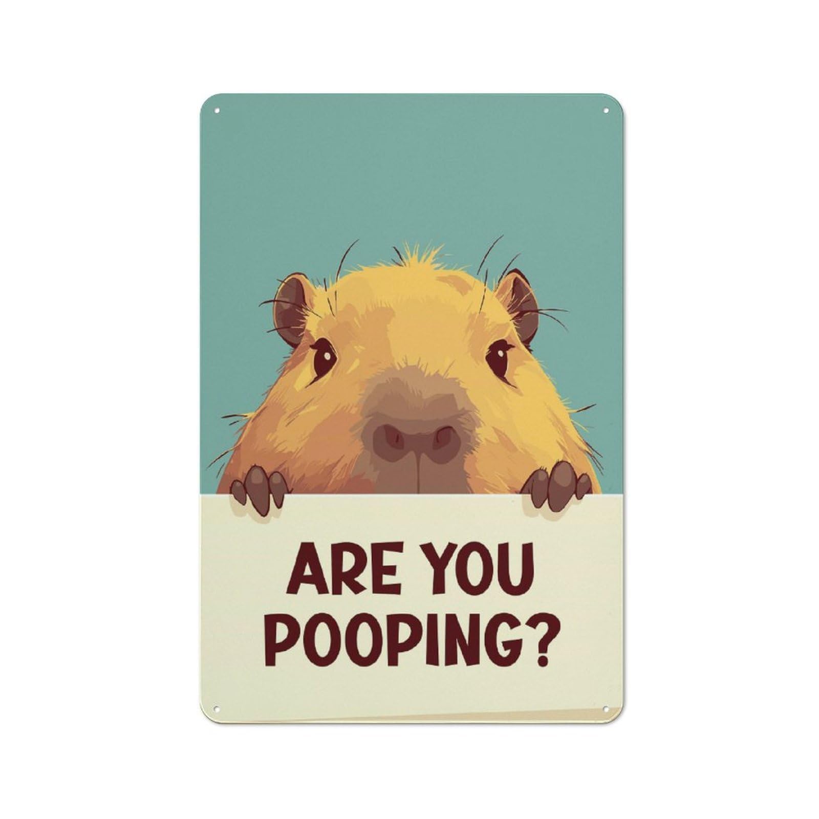 Capybara Are You Pooping Rustic Tin Sign 30x20cm for Man Cave Or Games Room, A Decorative Gift for A Newly Furnished Man Cave And Games Room