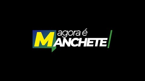 Agora é Manchete