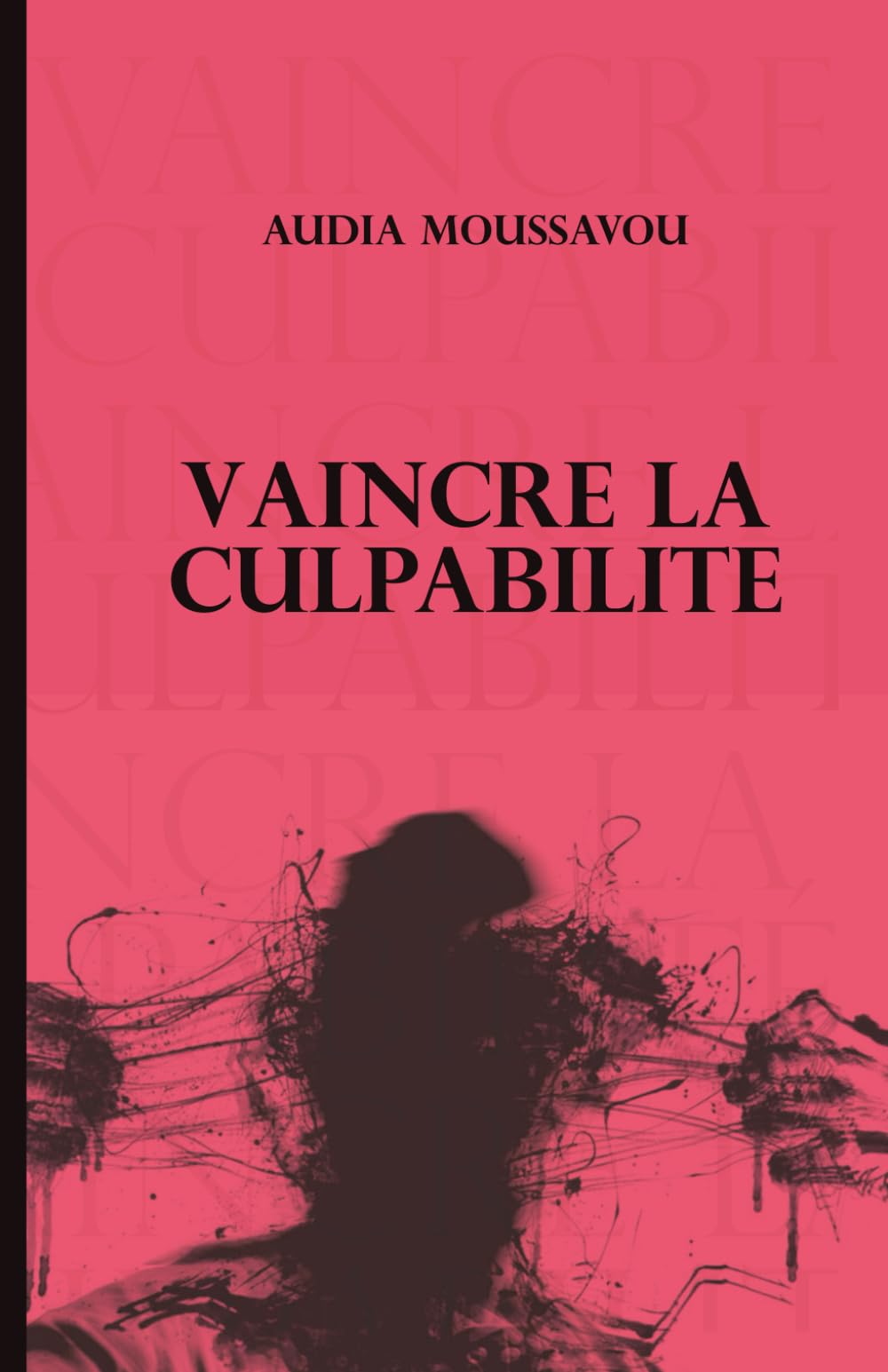 VAINCRE LA CULPABILITÉ