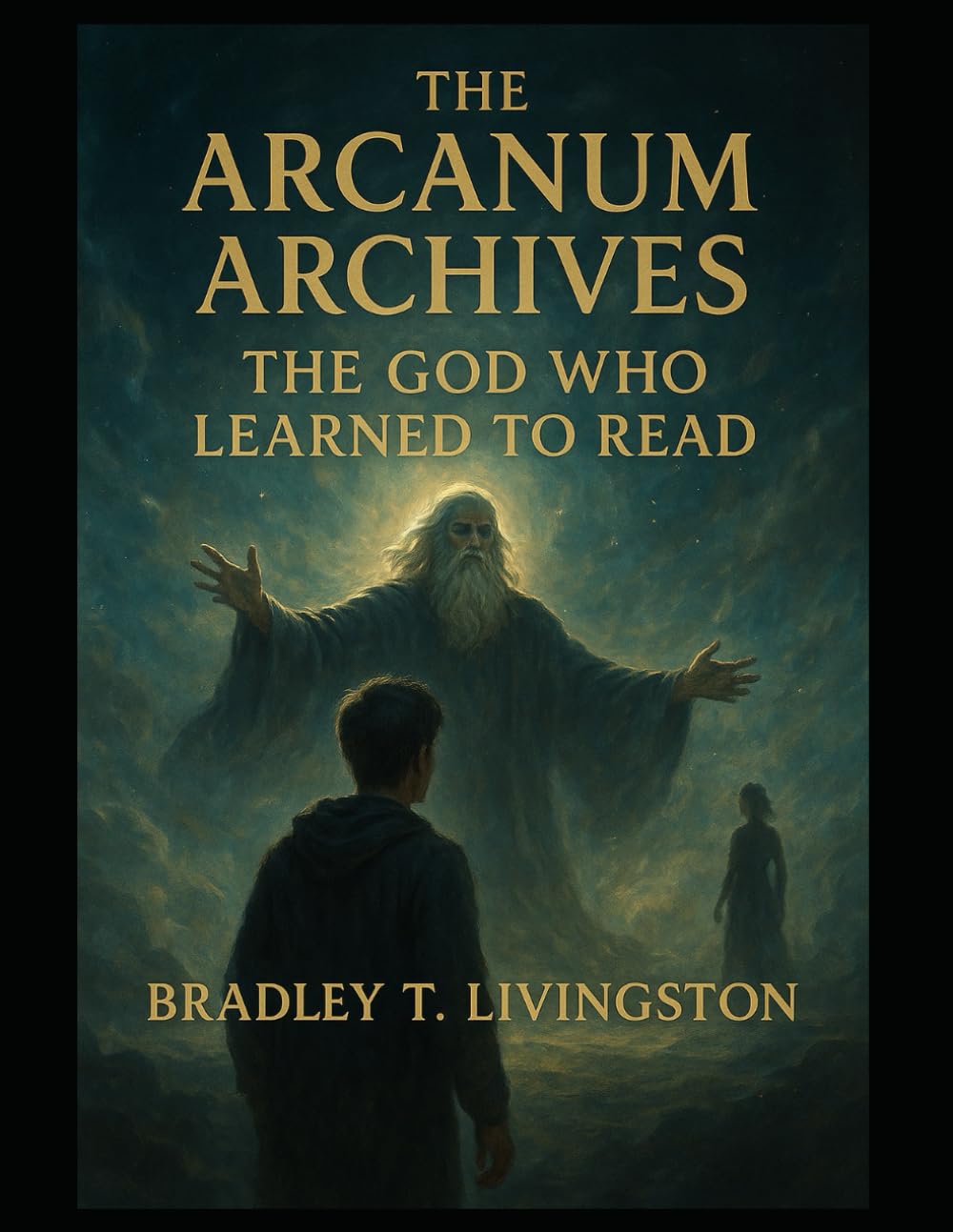 THE ARCANUM ARCHIVES THE GOD WHO LEARNED TO READ