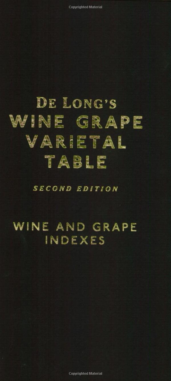 De Long's Wine Grape Varietal Table: Deborah De Long, Steve De Long ...