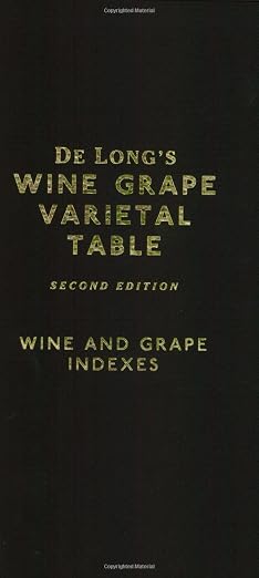 De Long's Wine Grape Varietal Table: Deborah De Long, Steve De Long ...