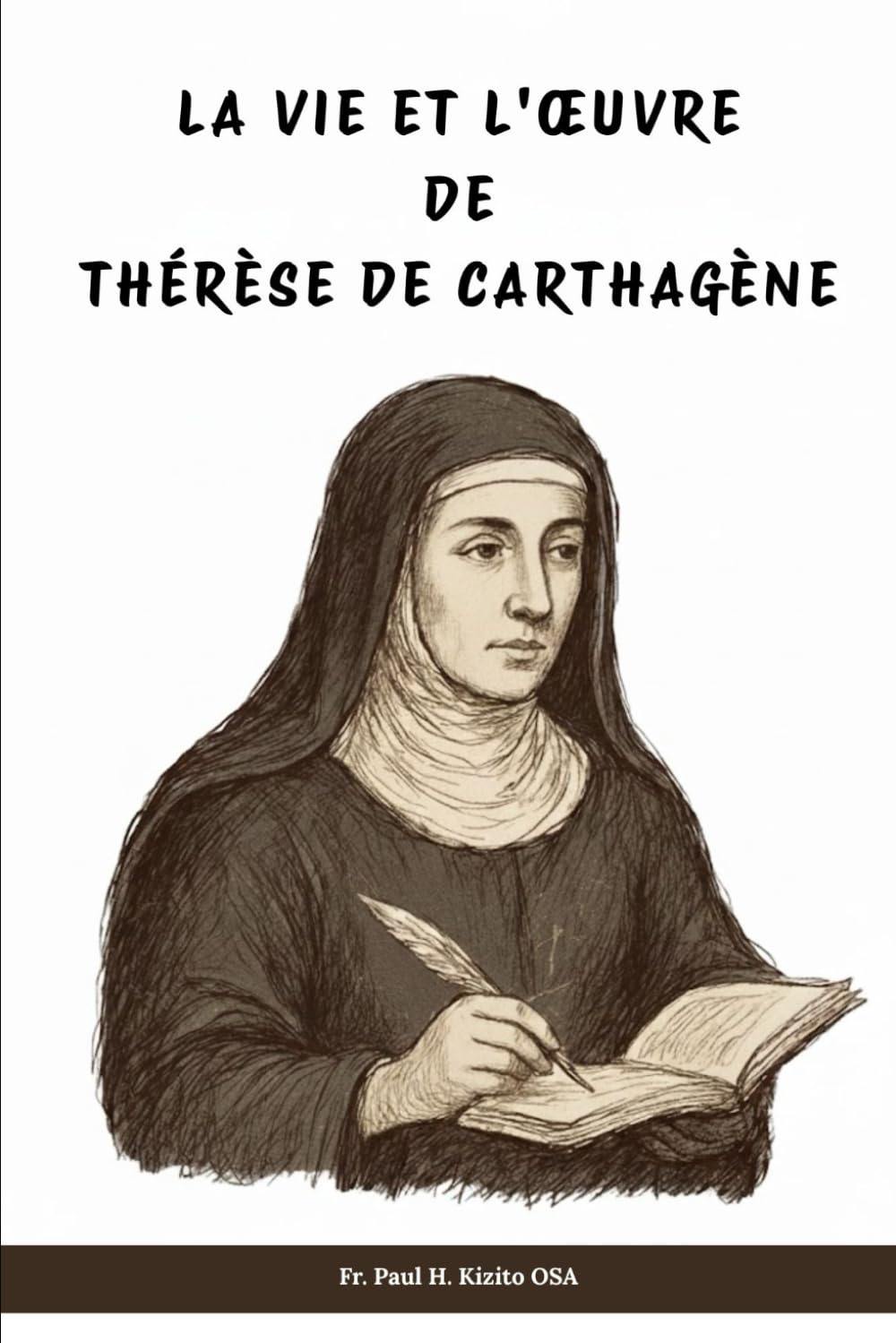 La vie et l'œuvre de Thérèse de Carthagène