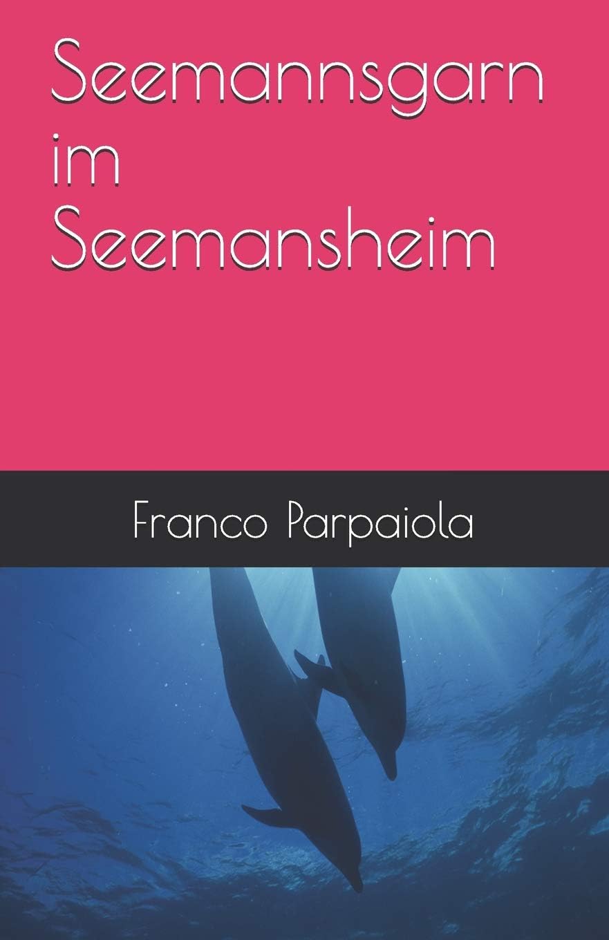 Franco ParpaiolaSeemannsgarn im Seemansheim.