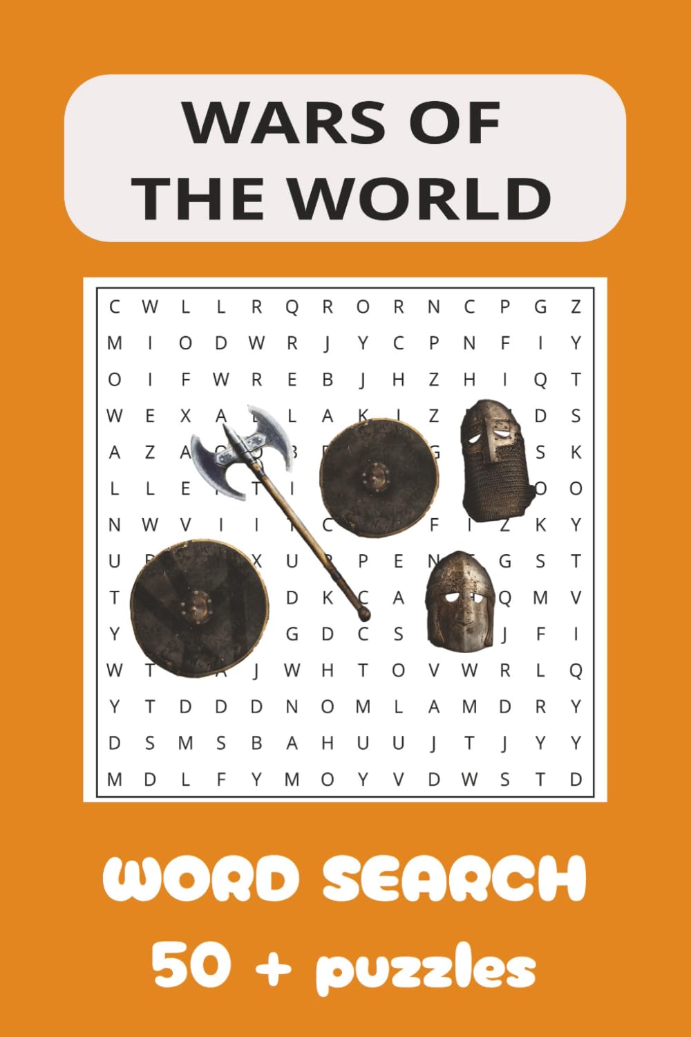 WARS OF THE WORLD WORD SEARCH 495: Epic Battles, Global Conflicts, And Historic Power Struggles That Shaped Nations
