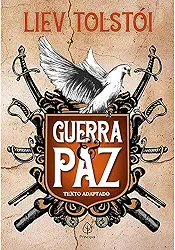 Guerra e paz: texto adaptado