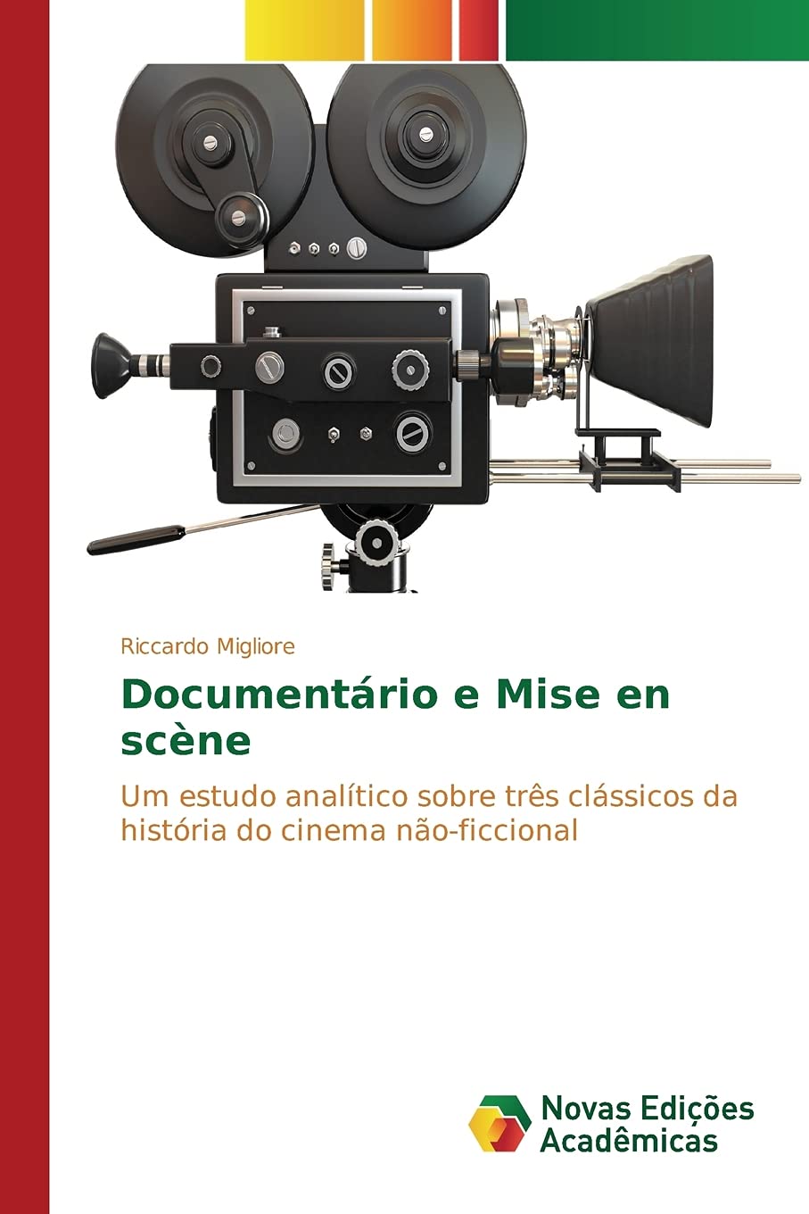 Documentário e Mise en scène: Um estudo analítico sobre três clássicos da história do cinema não-ficcional