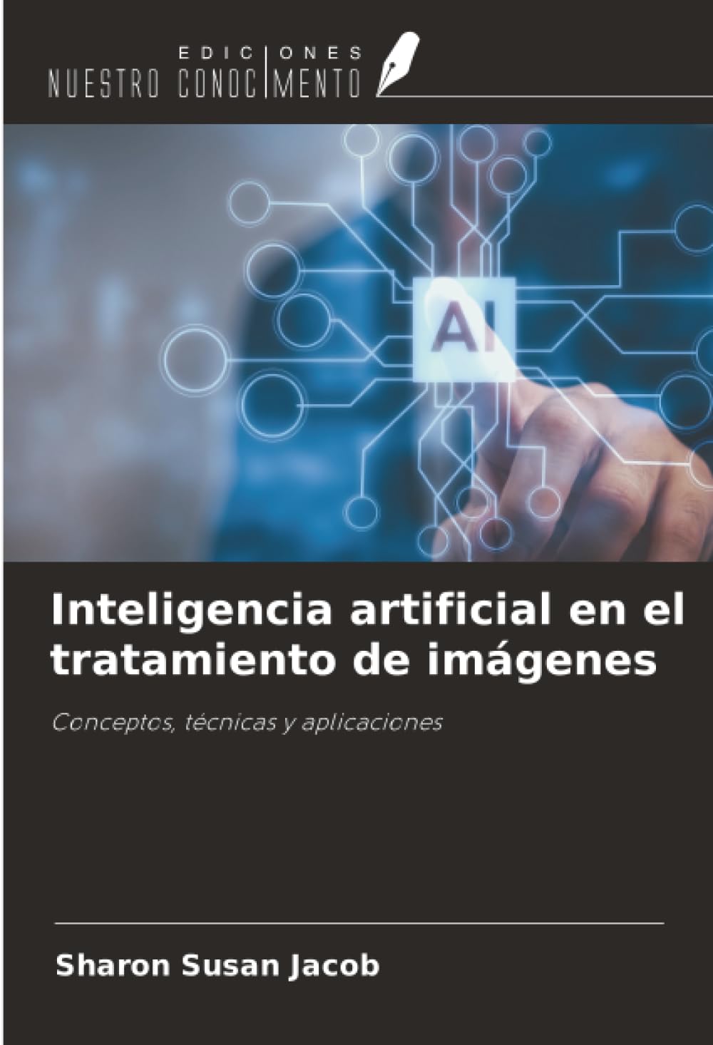 Inteligencia artificial en el tratamiento de imágenes: Conceptos, técnicas y aplicaciones