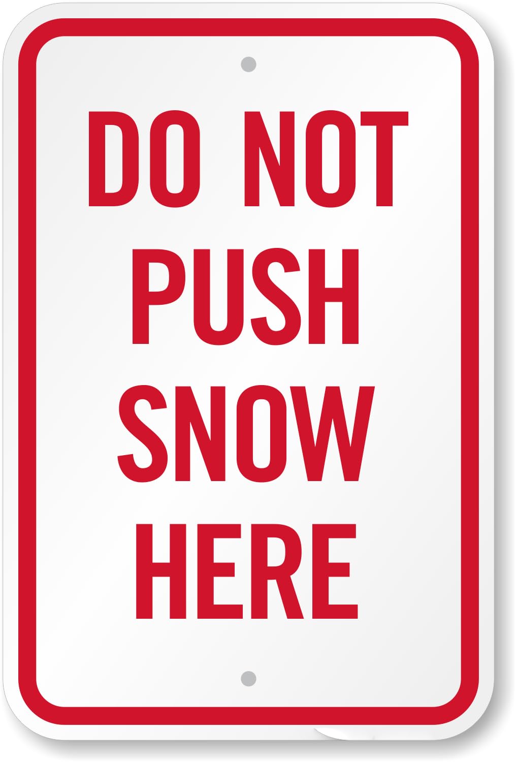 No Snow Pushing Here Restriction Sign, Yard Outdoor Snow Management Warning Metal Sign 8x12 Inch