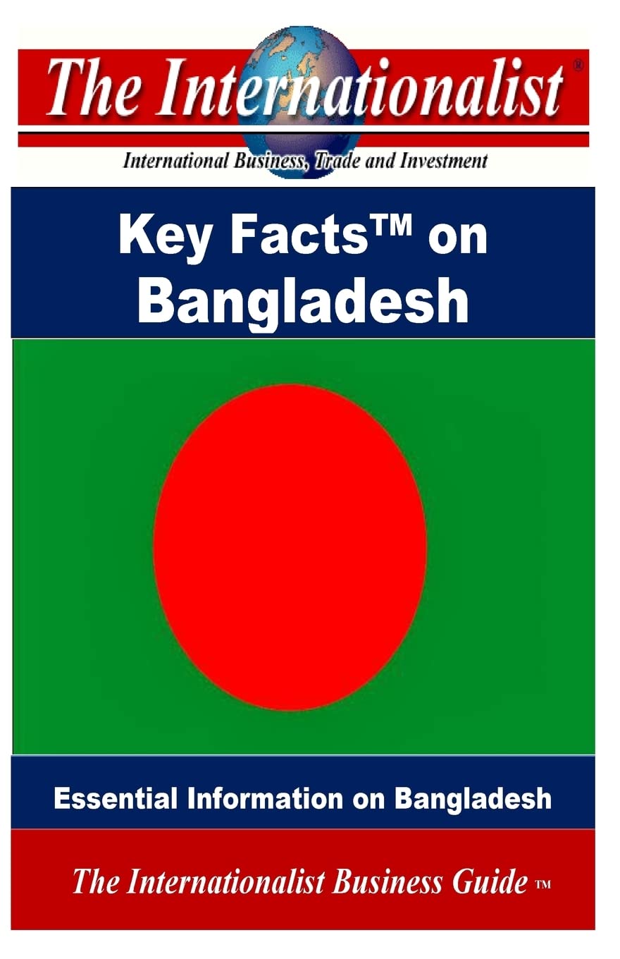 Key Facts on Bangladesh: Essential Information on Bangladesh