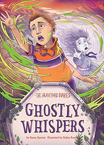 Ghostly Whispers (Graveyard Diaries Set 2)