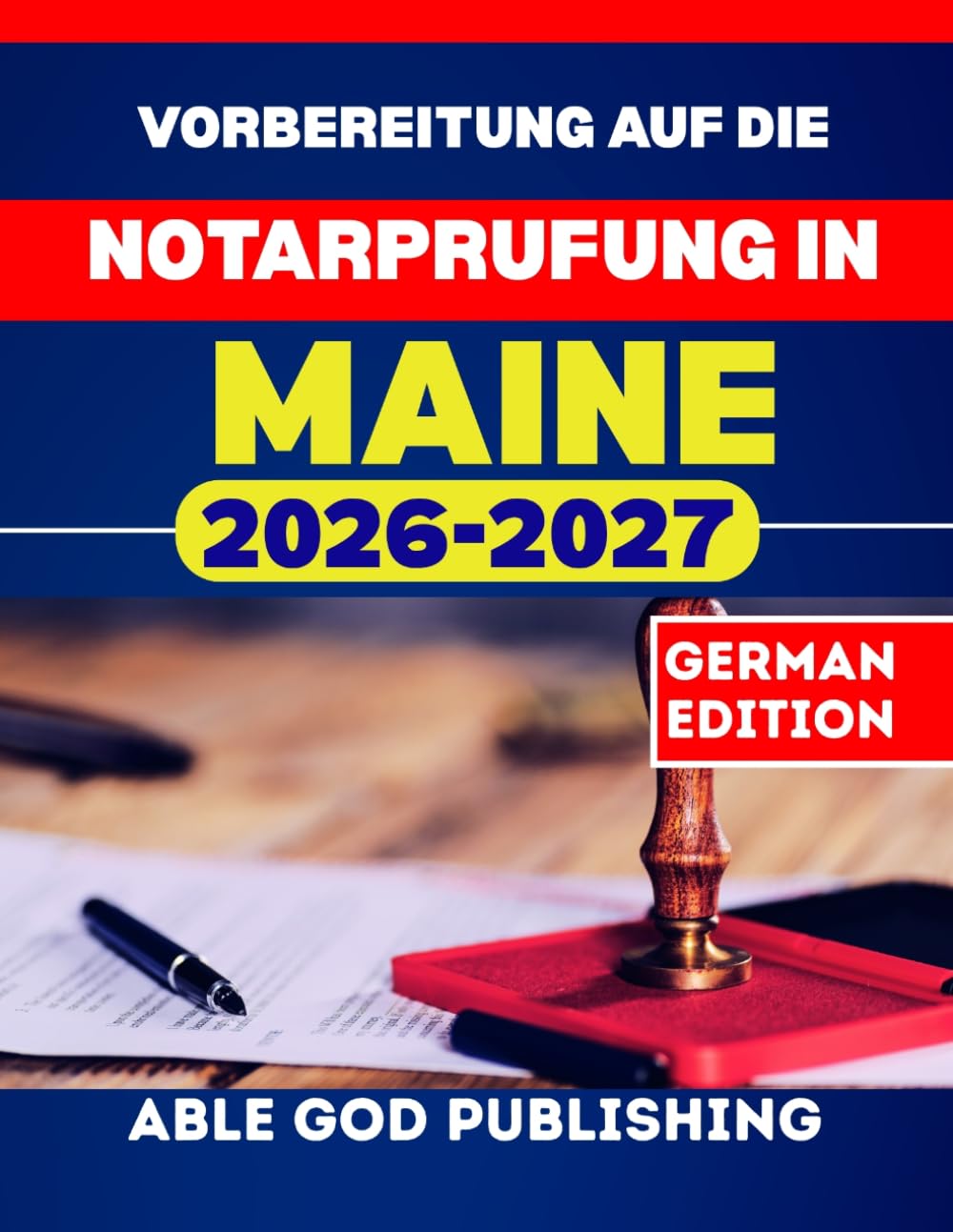 Vorbereitung auf die Notarprufung in Maine: Schritt-fur-Schritt-Studienleitfaden zur Zertifizierung als Notar mit aktualisierten Gesetzen und Ubungsfragen