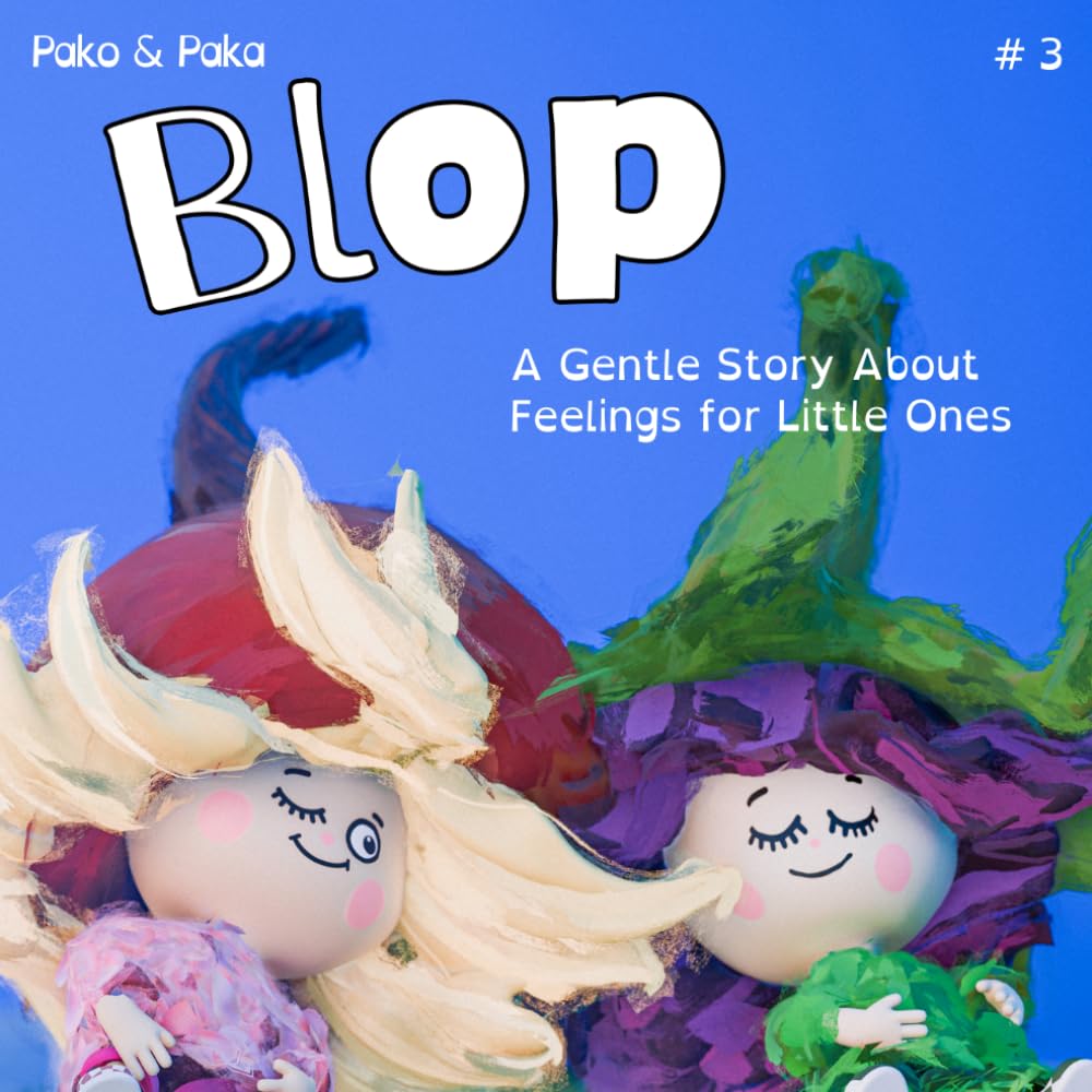 Blop: A Gentle Bedtime Story about Feelings and Calm with Pako and Paka (Pako & Paka)