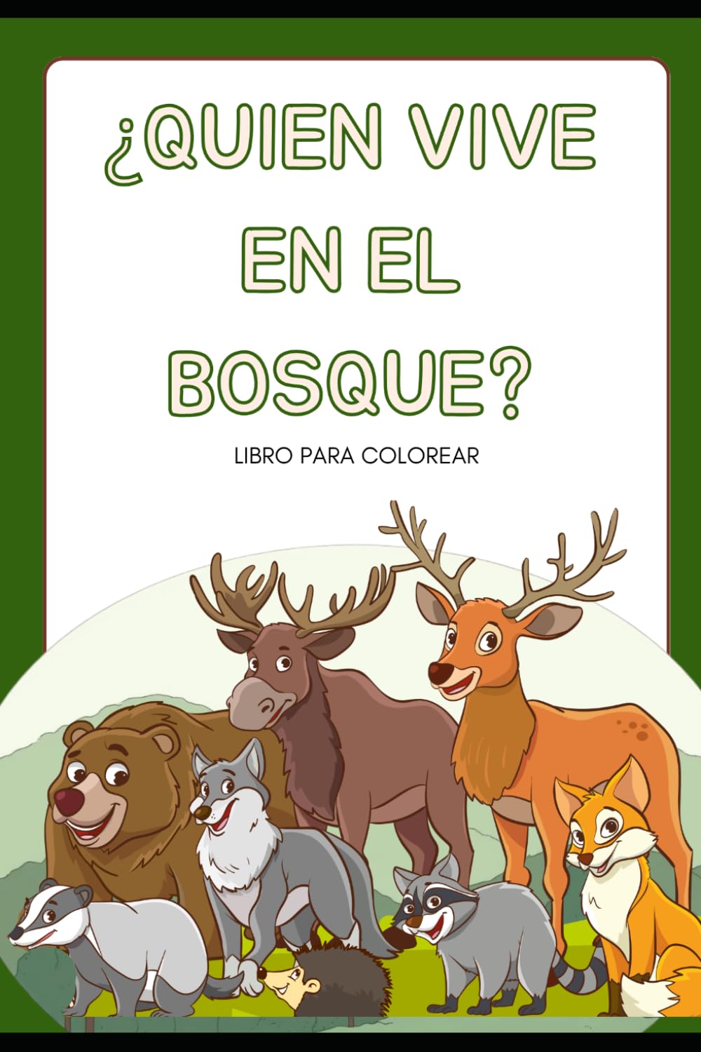¿Quien vive en el bosque? libro para colorear: libro para colorear