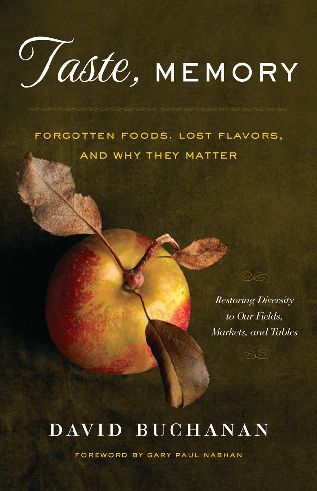 Chelsea Green Publishing Company Taste, Memory: Forgotten Foods, Lost Flavors, and Why They Matter