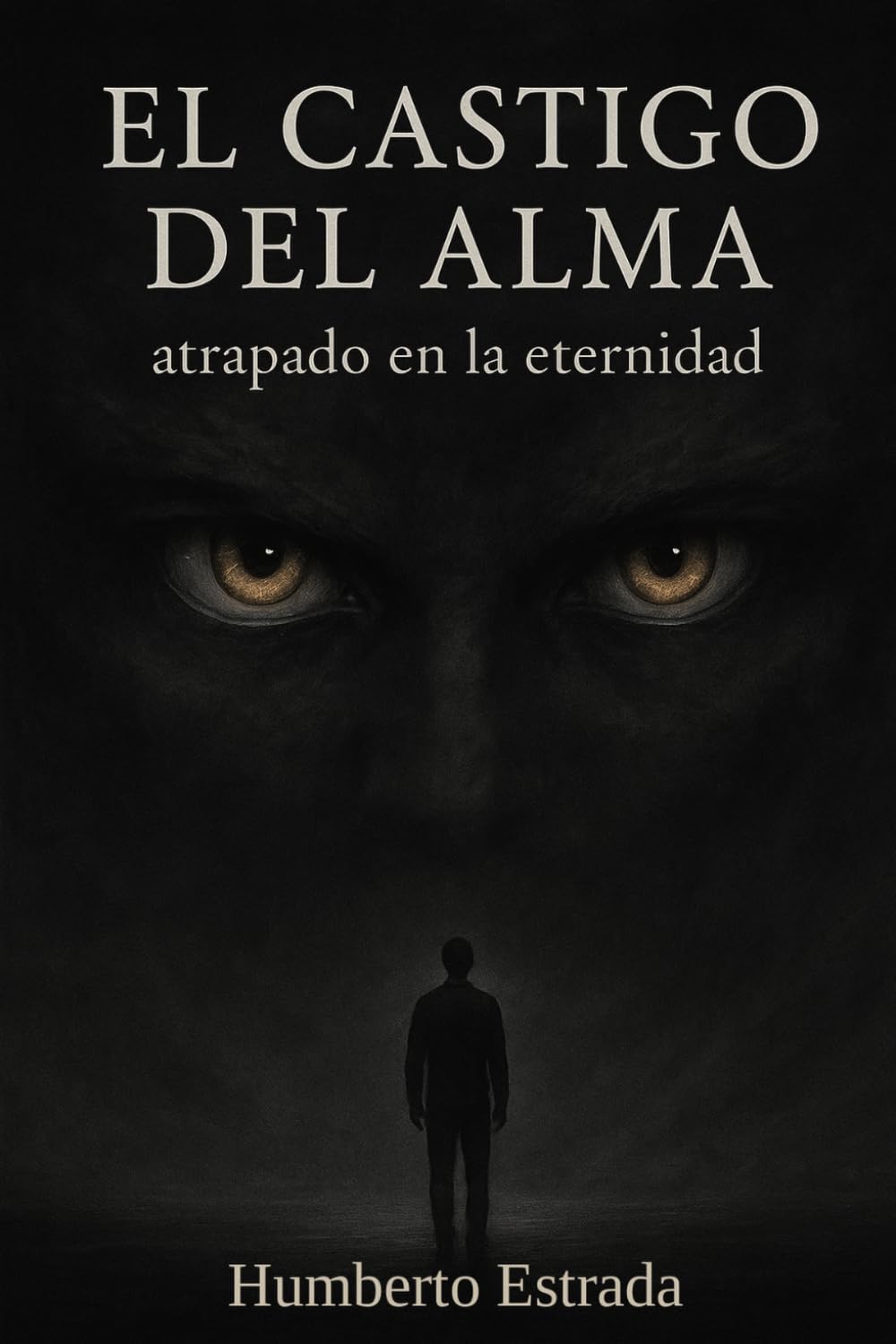 El castigo del alma: Atrapado en la eternidad