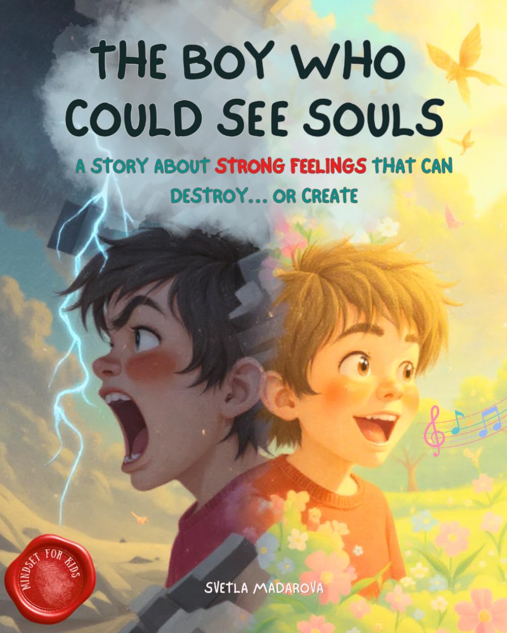 The Boy Who Could See Souls: A Story About Strong Feelings That Can Destroy… or Create (Mindset for Kids)
