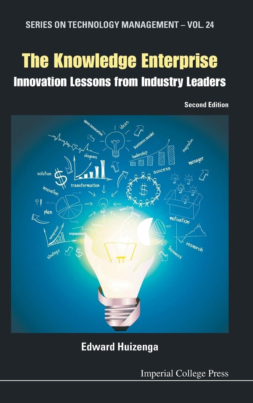 Buy The Knowledge Enterprise: Innovation Lessons from Industry Leaders: Innovation Lessons from Industry Leaders (Second Edition): 24 (Technology Management) — BookShops.in