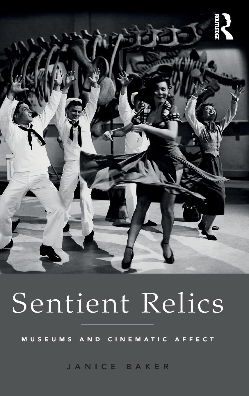 Sentient Relics: Museums and Cinematic Affect