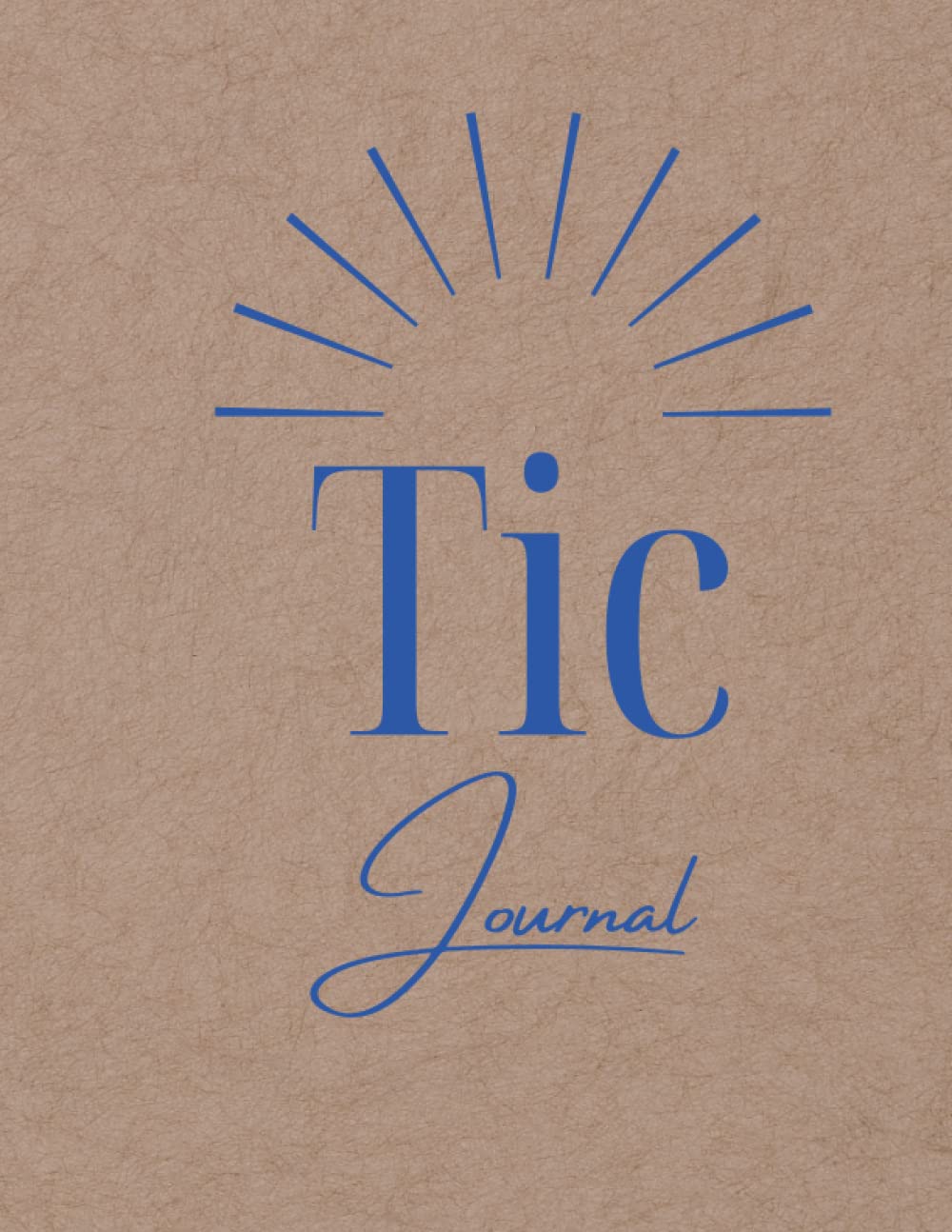 Tic Journal: Tic and Tourettes Log book