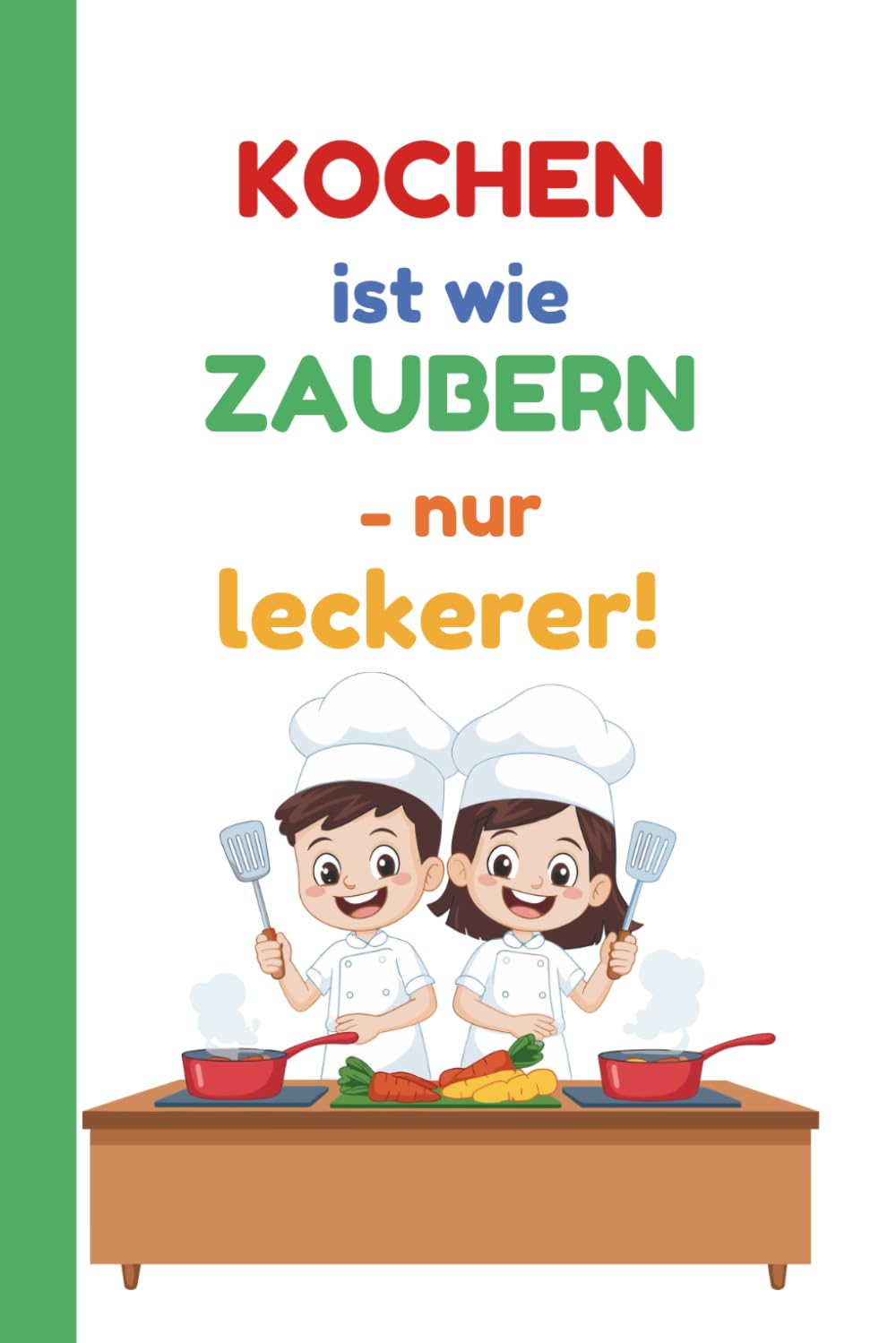 Kochen ist wie zaubern: - nur leckerer!