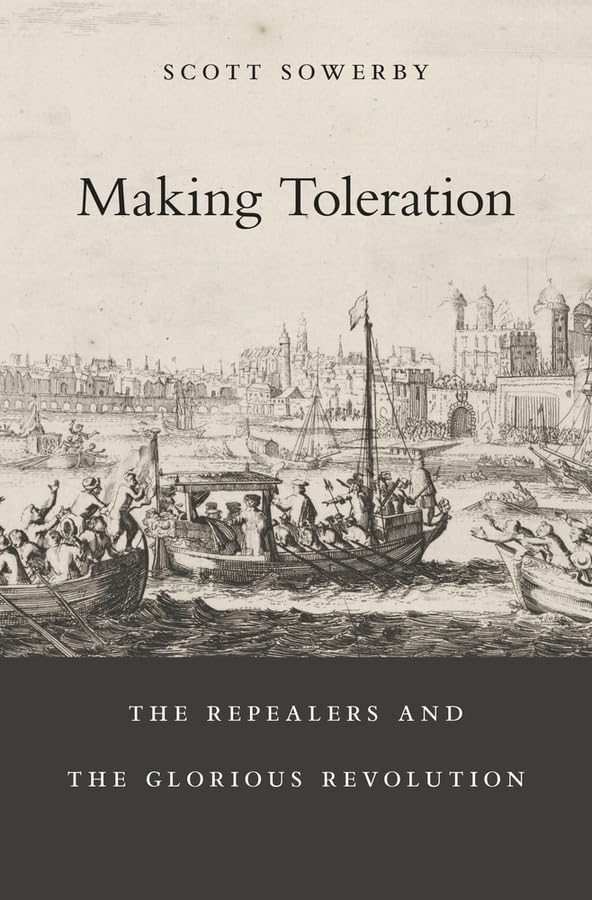 Buy Making Toleration: The Repealers and the Glorious Revolution: 181 (Harvard Historical Studies, 181) — BookShops.in