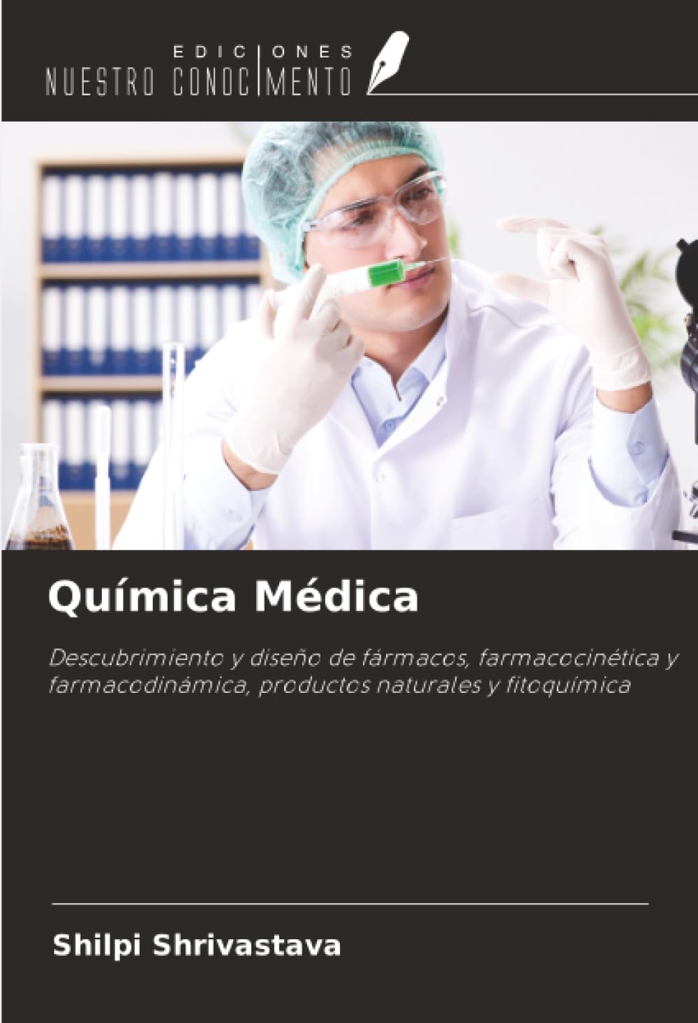 Química Médica: Descubrimiento y diseño de fármacos, farmacocinética y farmacodinámica, productos naturales y fitoquímica