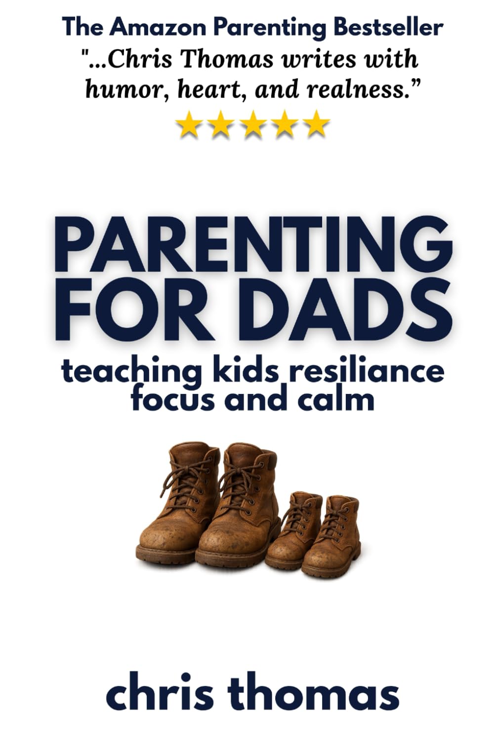 Parenting for Dads: Teaching Kids Resilience, Focus, and Calm