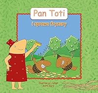 Pan Toti i sprawa fryzury 8379153022 Book Cover
