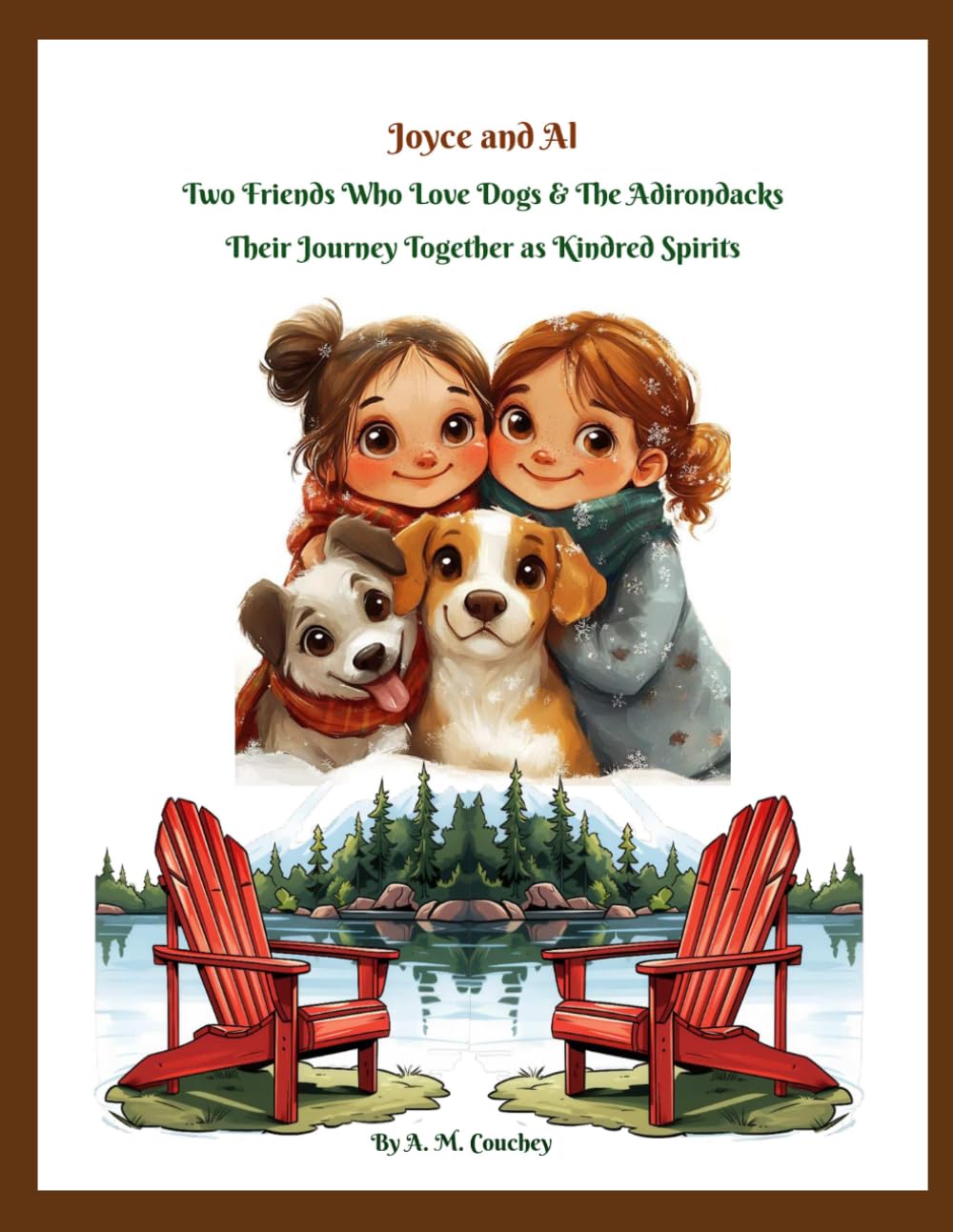 JOYCE & AL - TWO FRIENDS WHO LOVE DOGS & THE ADIRONDACKS: THEIR JOURNEY TOGETHER AS KINDRED SPIRITS