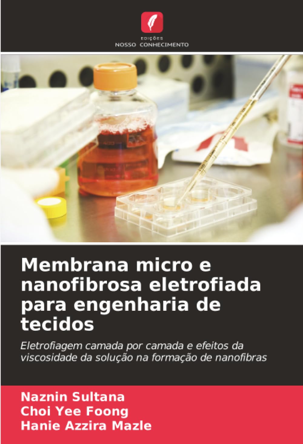 Membrana micro e nanofibrosa eletrofiada para engenharia de tecidos: Eletrofiagem camada por camada e efeitos da viscosidade da solução na formação de nanofibras