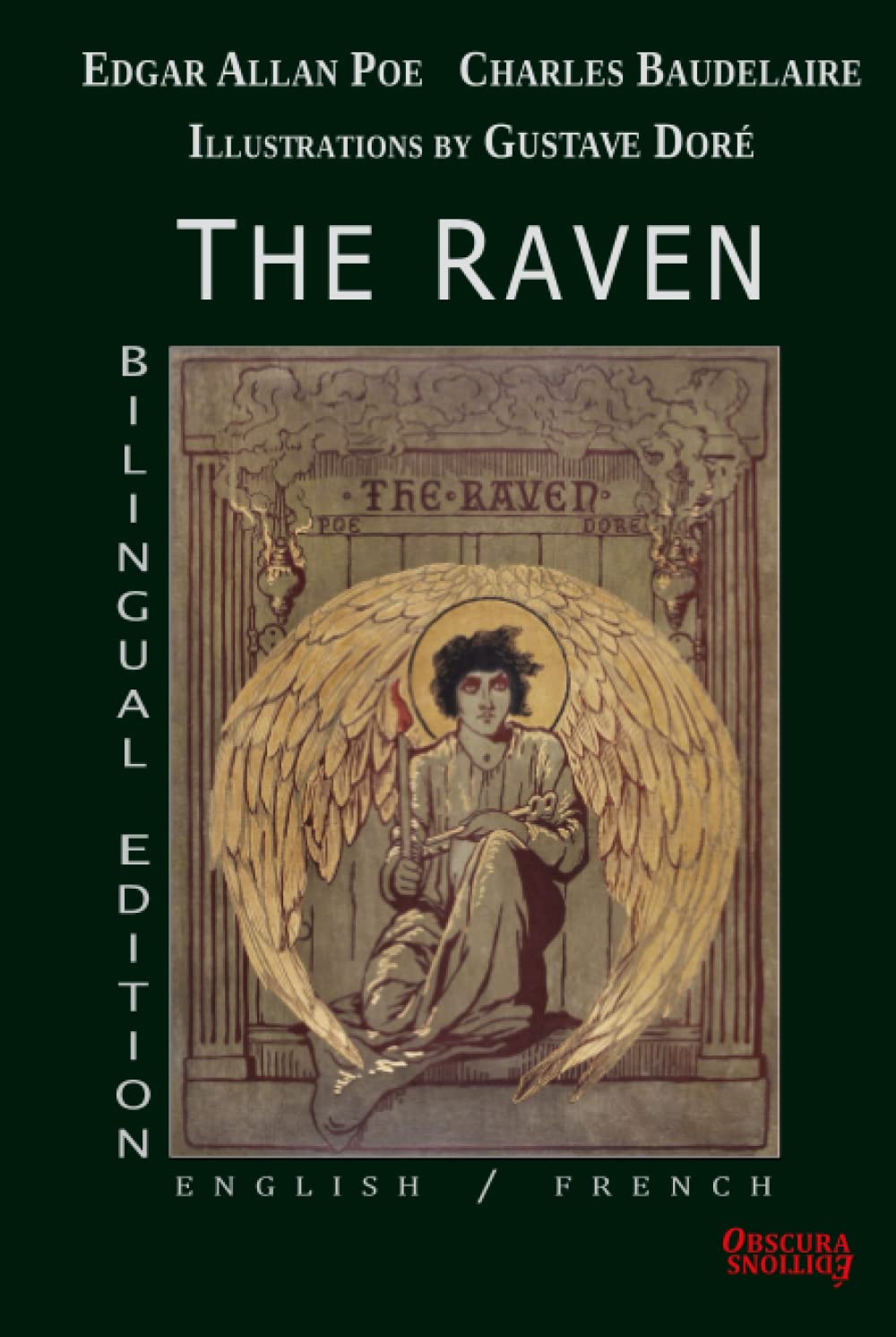 The Raven - Bilingual Edition : English / French - Edgar Allan Poe translate by Charles Baudelaire - Illustrations by Gustave Doré - Obscura Editions