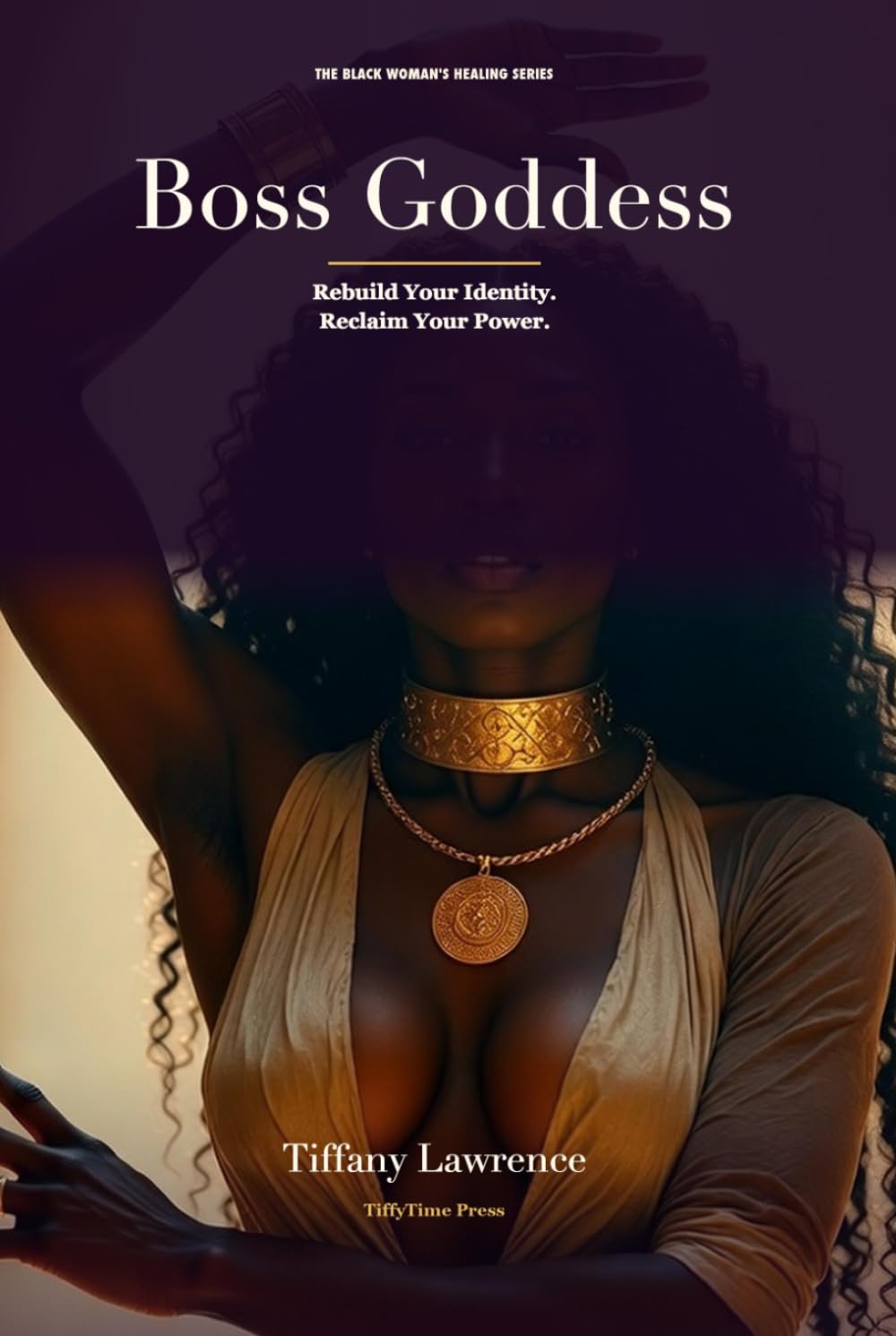 Boss Goddess: Rebuild Your Identity, Reclaim Your Power