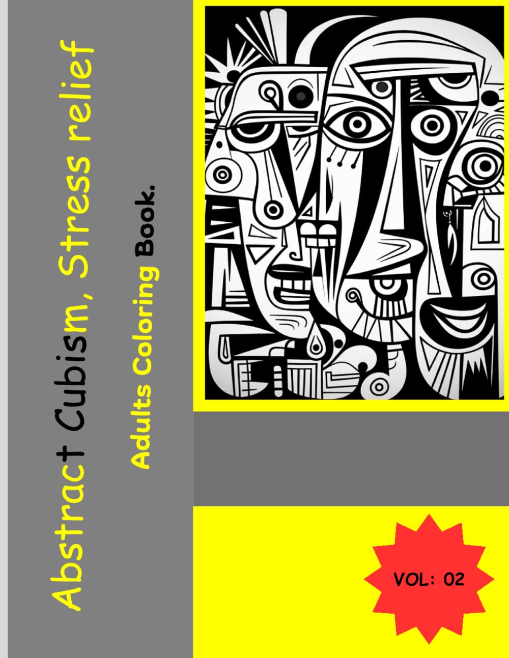 Abstract Cubism stress relief Adult's Coloring book ( Vol.02): 50 Geometric Designs and Avant-Garde Patterns for Mindfulness, Relaxation, and Creative Expression
