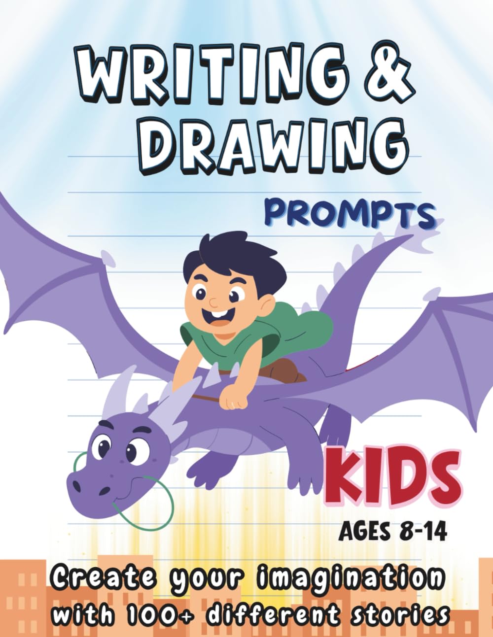 WRITING & DRAWING PROMPTS: 100+ Creative Writing & Drawing Prompts for Kids Ages 8–14 | Fun Activities to Spark Creativity, Storytelling, and Art