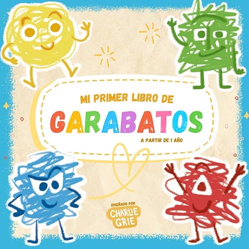 Mi primer libro de garabatos: Para niños a partir de 1 año. Libro para colorear animales, alimentos y objetos diseñados por Charlie Grie