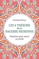 Les 4 trésors de la sagesse indienne 2897588454 Book Cover