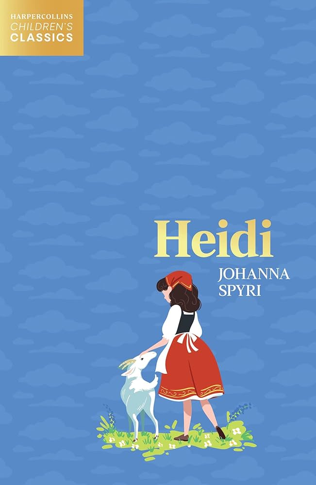 Heidi (HarperCollins Children's Classics): Spyri, Johanna Heidi (HarperCollins Children's Classics): Spyri, Johanna
