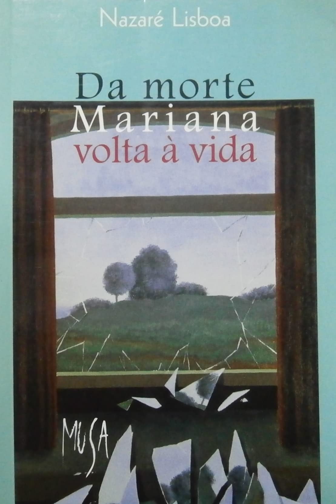 Da Morte, Mariana Volta à Vida